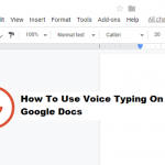 How To Use Voice Typing On Google Docs