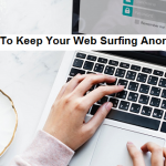 Keep Your Web Surfing Anonymous