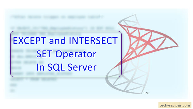 EXCEPT INTERSECT Operator IN SQL Server