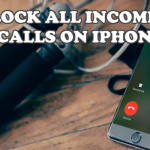 How to Block Incoming Calls on iPhone