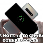 Use PowerShare to Use Note 10 to Charge Other Devices