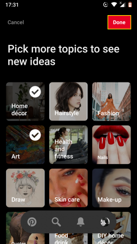 Finishing up with adding topics/genres of your choice in Pinterest app.
