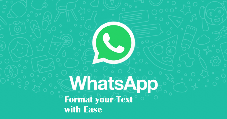 How to Bold, Italicize, and Monospace your Whatsapp Messages Easily