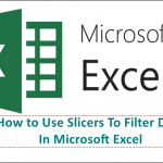 How to Use Slicers To Filter Data In Microsoft Excel