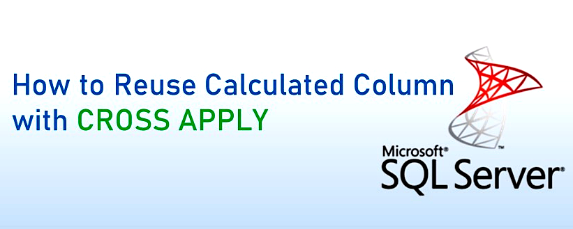 Reuse Calculated Column CROSS APPLY